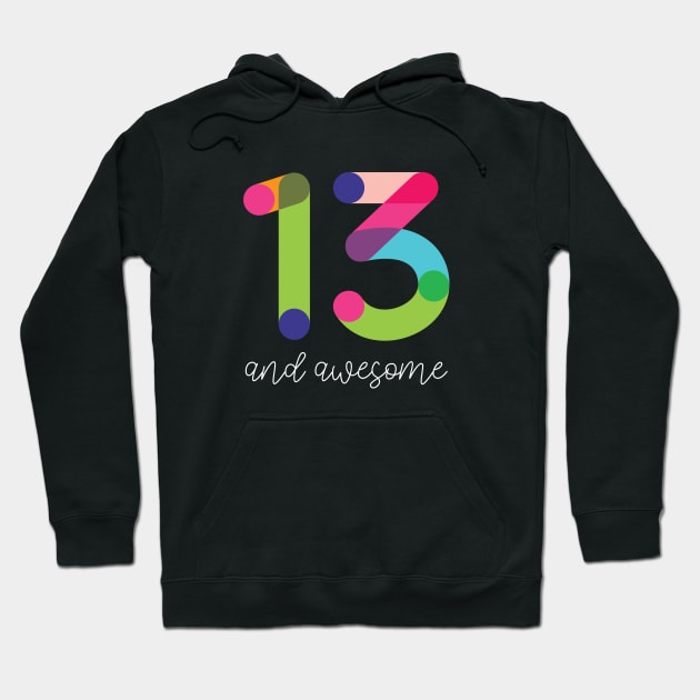 13 and Awesome Hoodie by VicEllisArt